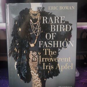 Rare Bird Of Fashion - The Irreverent Iris Apfel by Eric Boman - HB Book